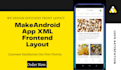 design android app xml layouts frontend, UI in android studio