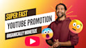 do superfast youtube promotion for organic channel growth