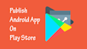 upload mobile app on respective stores play store and app store