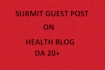 submit guest post in health blog