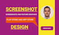 design app screenshots and feature graphics for the play store and app store