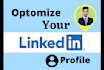create and fully optimized linkedin profile