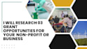 research 03 grant opportunities for your business