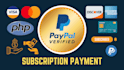 integrate paypal subscription, one time payment gateway