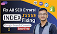 fix google search console errors, page indexing issues and speed optimization
