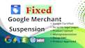 fix google merchant center suspension, fix misrepresentation