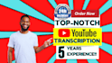 do youtube transcription of top notch quality