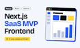 build a saas mvp frontend with nextjs and tailwind css