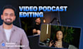 offer professional video podcast editing for business podcasts