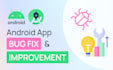 fix bug and improve android app in android studio