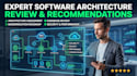 review your software architecture and provide expert recommendations
