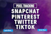 setup pixel conversion api tracking for snapchat tiktok twitter x and pinterest
