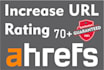 increase url rating ahrefs ur 70 plus