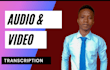 transcribe audio to text and provide video transcription