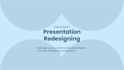 redesign your presentation to a new template