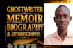 ghostwrite your memoir, autobiography or biography