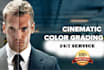 do cinematic color grading, video editing, color correction