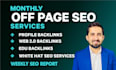 provide white hat monthly off page SEO services with do follow backlinks