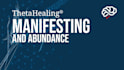 perform theta healing for manifesting abundance