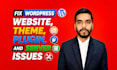fix any wordpress website, theme, plugin, and server issues