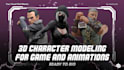 design stylized 3d character modeling for rigging, games, animation