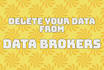 try to delete your data from data brokers