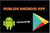 publish android app on google play console