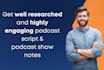 craft your podcast script and podcast show notes
