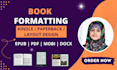 do paperback formatting, ebook formatting and layout design