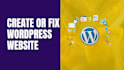 create your wordpress website or fix issues