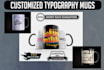 make 20 customized coffee mug designs for pod business