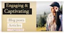 write engaging blog posts and articles