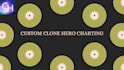 chart a custom clone hero song for you