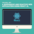 create responsive and reactive web applications using react js