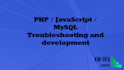 php, mysql, javascript development or bugfixes