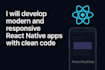 develop fully functional react native applications for you