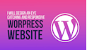design a professional and responsive wordpress ,wix,square
