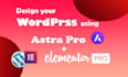 build wordpress website or landingpage using elementor pro and astra theme