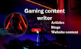 be your gaming content writer, gaming article writer