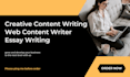 do creative content writing, web content writer, essay writing, creative writing