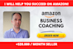 be your amazon seller coach for your private label business