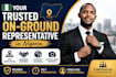 be your trusted nigeria onground representative and virtual assistant
