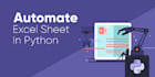 automate google sheets and excel data entry using python