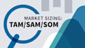 calculate tam, sam, and som for accurate market sizing