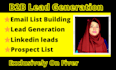 do b2b lead generation, linkedin leads, email list building, and prospect list
