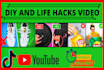 create  DIY and lifehacks video for youtube and social media