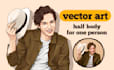 draw a cartoon vector from your photo, for half the body