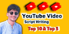 write top 5 or top 10 scripts for your youtube videos