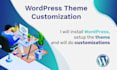 install wordpress, setup wordpress theme and will do customizations