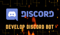 develop discord bot acording to your requirement